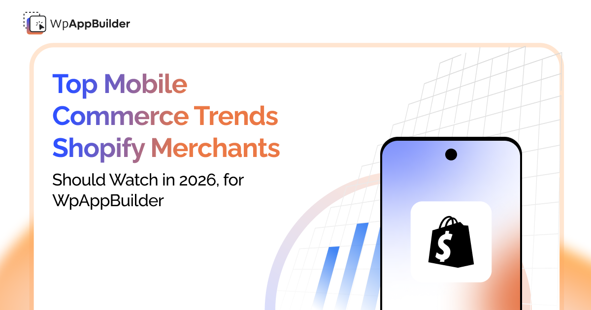 Shopify mobile app growth trends in 2026